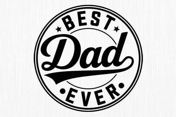 Download Best Dad Ever SVG, Father's Day Svg, Dad - Best Collection