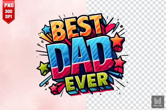 Download BEST DAD EVER Comic Style Sublimation - Best Collection